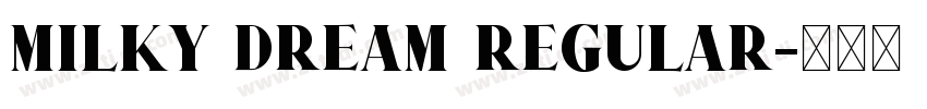 Milky Dream Regular字体转换